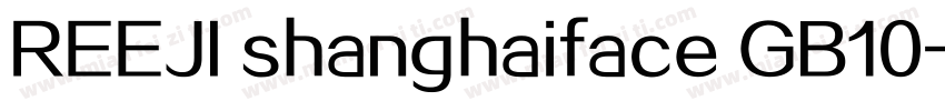 REEJI shanghaiface GB10字体转换
